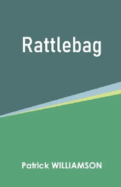Rattlebag by Patrick Williamson
