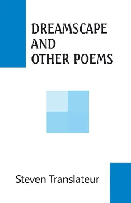Dreamscape and Other Poems by Steven Translater