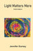 Light Matters More by Jennifer Gurney