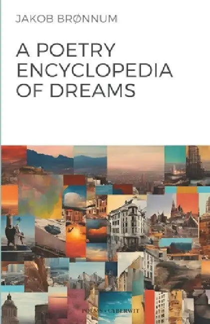 A Poetry Encyclopedia of Dreams by Jakob Brønnum
