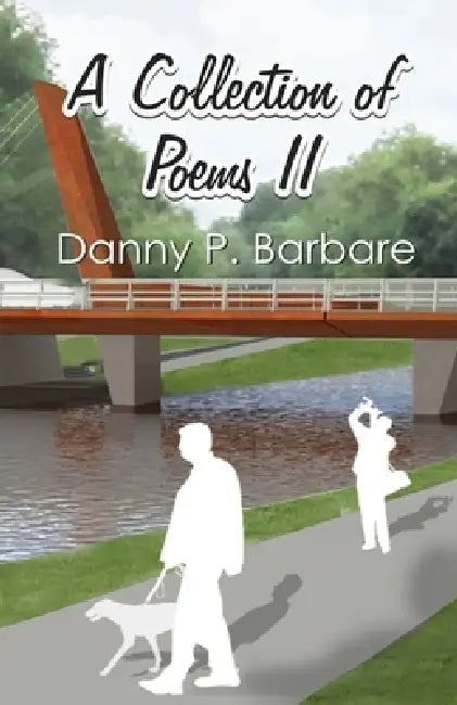 A Collection of Poems II by Danny P. Barbare