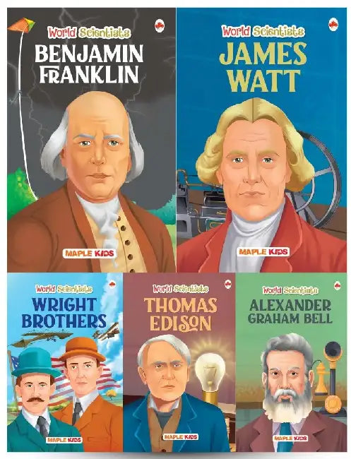 Story Books For Kids - World Scientists (Set Of 5 Books) (Illustrated) - Benjamin Franklin, James Watt, Thomas Alva Edison, Alexander Graham Bell, The Wright Brothers- Biographies For Children - Age6+ by Maple Press In House