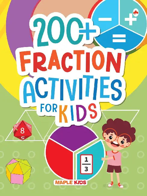 200+ Fraction Activities For Kids by Maple Press In House