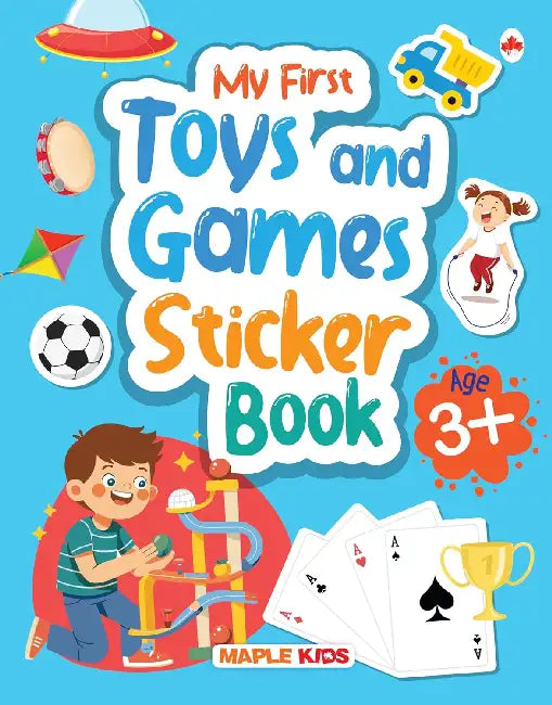 My First Toys And Games Sticker Book - Age 3+ by Maple Press In House