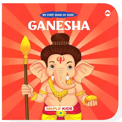 My First Book Of Gods-Ganesha  by Maple Press In House