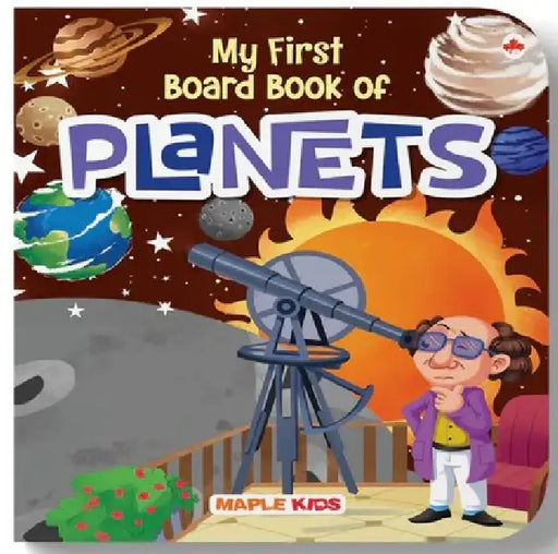 My First Board Book Of Planets by Maple Press In House