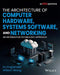 The Architecture of Computer Hardware, Systems Software, and Networking, 6ed (An Indian Adaptation): An Information Technology Approach by Irv Englander, Wilson Wong, Wiley Editorial team