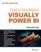 Teach Yourself VISUALLY Power BI, (An Indian Adaptation) by Alexander Loth, Wiley Editorial Team