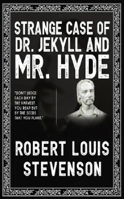 Strange Case Of Dr. Jekyll And Mr. Hyde by Robert Louis Stevenson