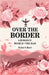Over the Border A Romance BOOK II-THE MAN by Robert Barr