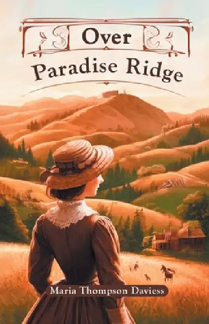 Over Paradise Ridge by Maria Thompson Daviess