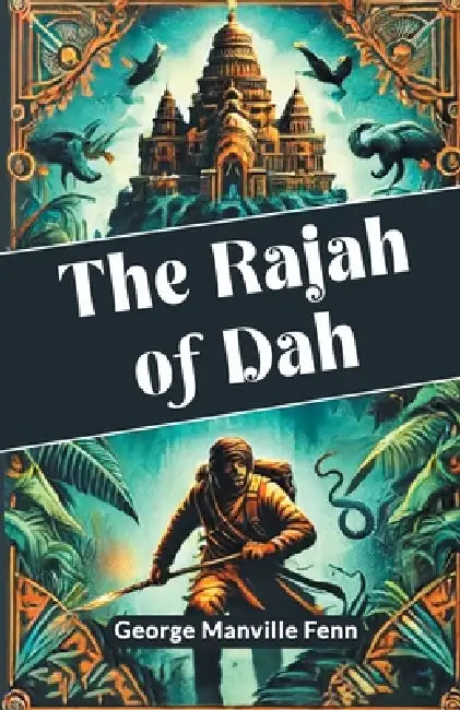 The Rajah of Dah by George Manville Fenn