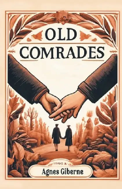 Old Comrades by Agnes Giberne