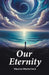 Our Eternity by Maurice Maeterlinck