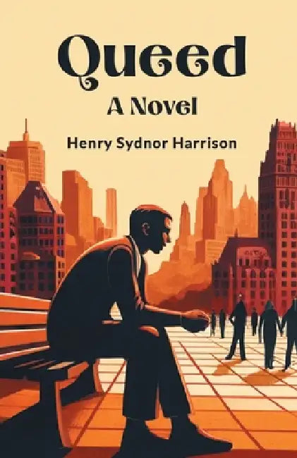 Queed A Novel by Henry Sydnor Harrison