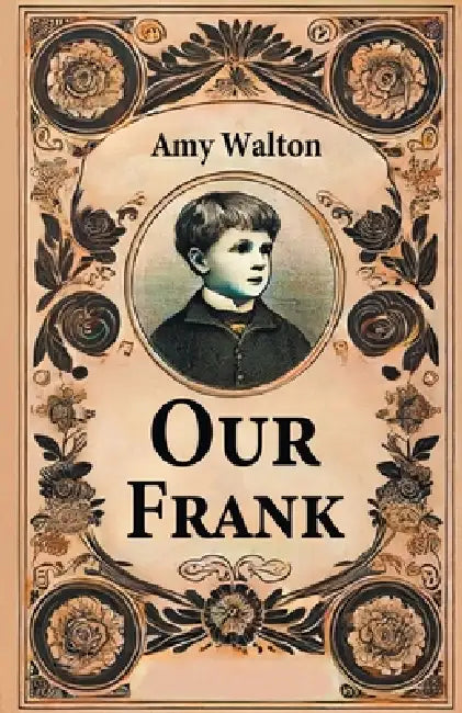 Our Frank by Amy Walton