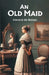 An Old Maid by Honore De Balzac