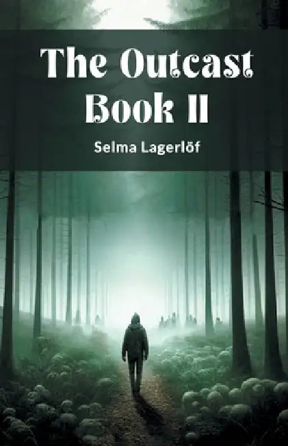 The Outcast Book II by Selma Lagerlof