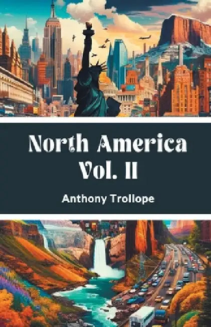North America Vol. II by Anthony Trollope