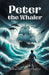 Peter The Whaler by William Henry Giles Kingston