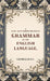 A New and Comprehensive Grammar of The English Language by George King