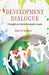 Development Dialogues: Thoughts on Socio Economic Issues by Dr. Manu N Kulkarni