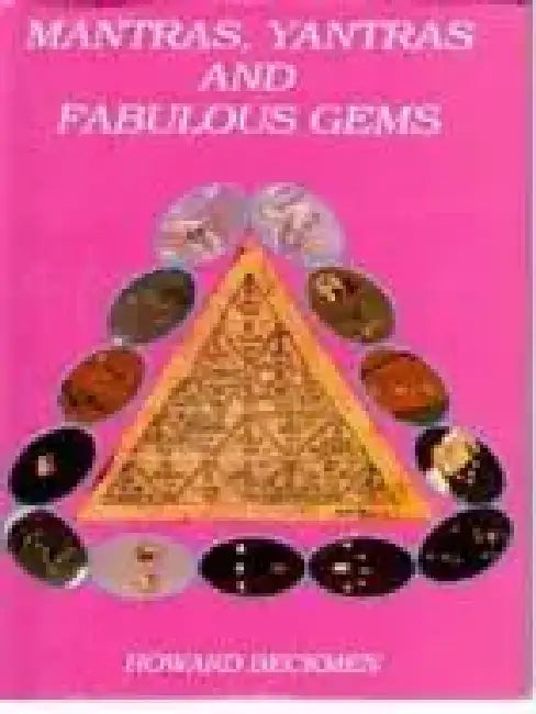 Mantras, Yantras and Fabulous Gems the Healing Secrets of the Ancient Vedas by Howard Beckman