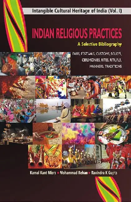 Indian Religious Practices: A Selective Bibliography by Kamal Kant Misra/Mohammad Rehan/Ravindra K Gupta