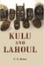 Kulu and Lahoul by C. G. Bruce