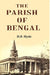 The Parish of Bengal by H.B. Hyde