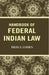 Handbook of Federal Indian Law by Felix S. Cohen