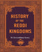 History of The Reddi Kingdoms by M. Somasekhara Sarma
