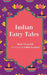 Indian Fairy Tales by Mark Thornhill, Illustrated by Edith Scannell