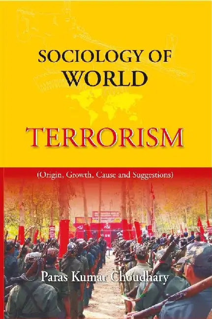 Sociology of World Terrorism by Paras Kumar Choudhary