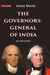The Governors-General of India: Second Series by Henry Morris