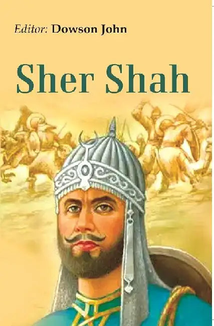 Sher Shah by Editor: Dowson John