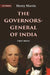 The Governors-General of India: First Series by Henry Morris