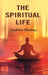 The Spiritual Life by Andrew Murray
