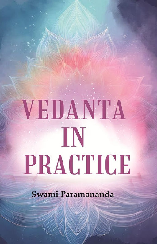Vedanta In Practice by Swami Paramananda