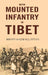 With Mounted Infantry In Tibet by BrevetMajor W.J. Ottley
