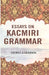 Essays on Kacmiri Grammar by George A.Grierson