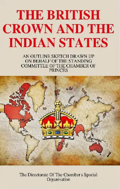 British Crown and Indian States by Chamber Of Princes