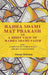 Radha Soami Mat Prakash Or A Brief View of Radha Soami Faith: Being A Message of Eternal Peace and Joy To All Nations by Huzur Maharaj