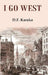 I Go West by D.F. Karaka