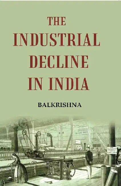 The Industrial Decline In India by Balkrishna