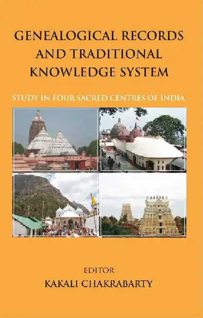 Genealogical Records and Traditional Knowledge System by Kakali Chakrabarty