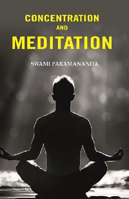 Concentration and Meditation by Swami Paramananda