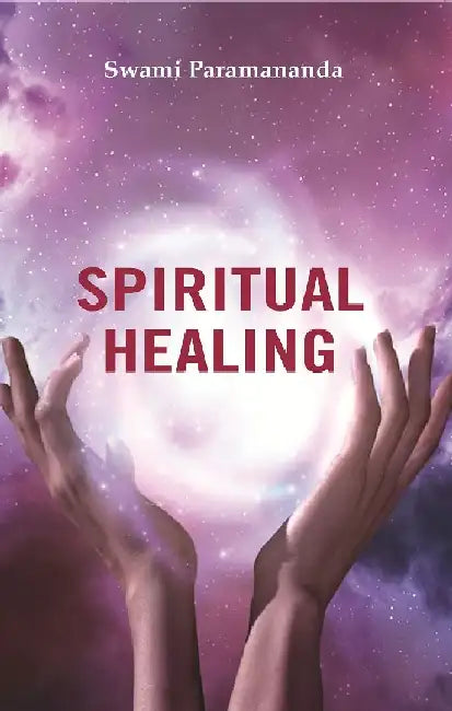 Spiritual Healing by Swami Paramananda