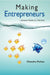 Making Entrepreneurs: Lessons From A Lifetime by Chandra Mohan