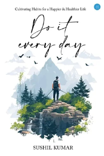 Do it every day by Sushil Kumar